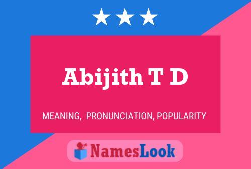 Abijith T D Name Poster