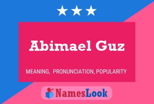 Abimael Guz Name Poster