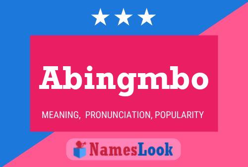 Abingmbo Name Poster