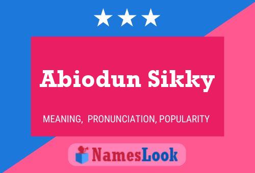 Abiodun Sikky Name Poster