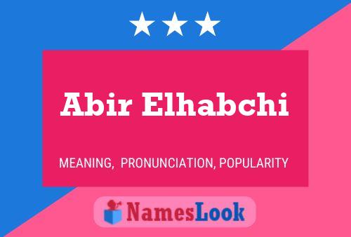 Abir Elhabchi Name Poster