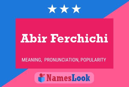 Abir Ferchichi Name Poster