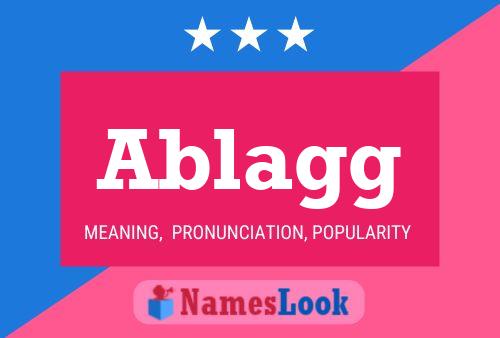 Ablagg Name Poster