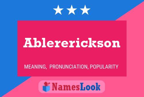 Ablererickson Name Poster