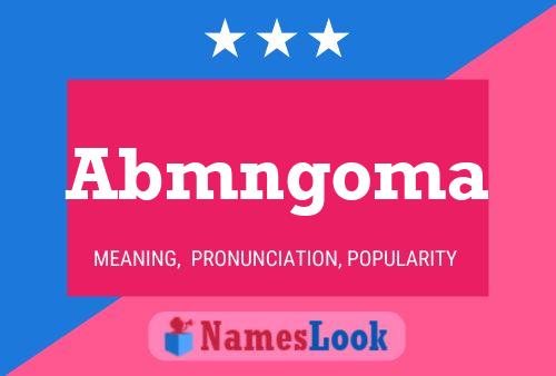 Abmngoma Name Poster