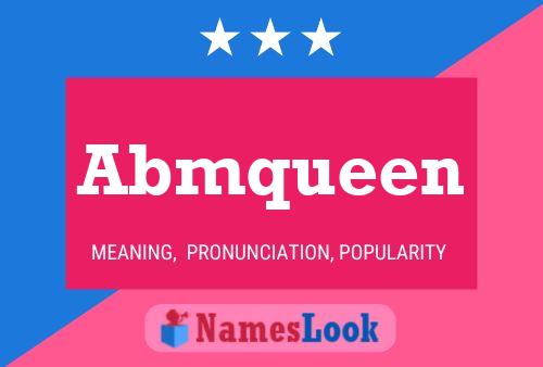 Abmqueen Name Poster