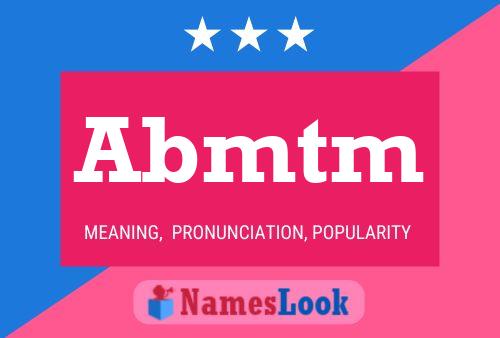 Abmtm Name Poster