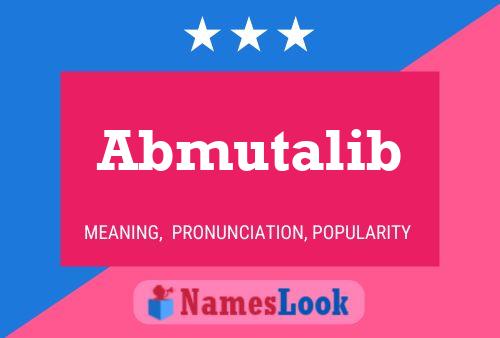 Abmutalib Name Poster