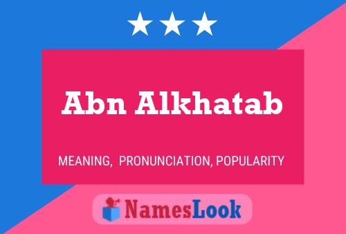 Abn Alkhatab Name Poster