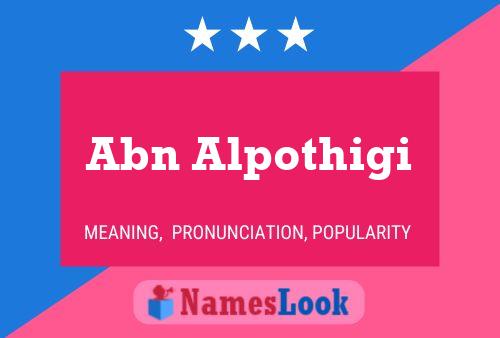 Abn Alpothigi Name Poster