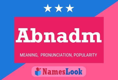 Abnadm Name Poster