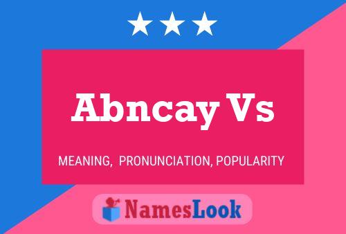 Abncay Vs Name Poster