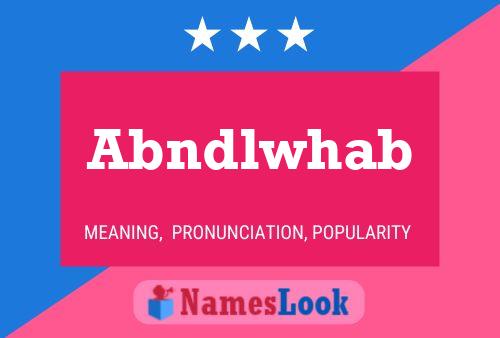 Abndlwhab Name Poster