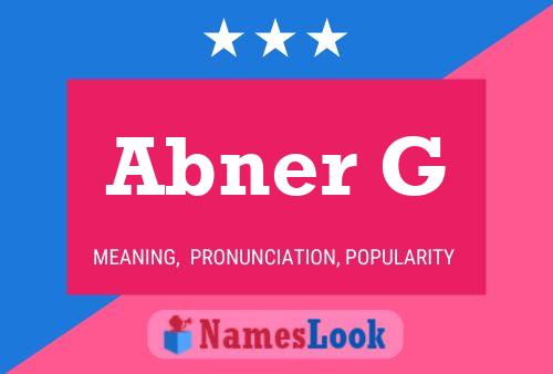 Abner G Name Poster