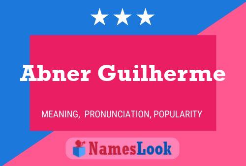 Abner Guilherme Name Poster