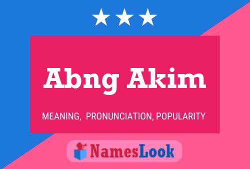 Abng Akim Name Poster