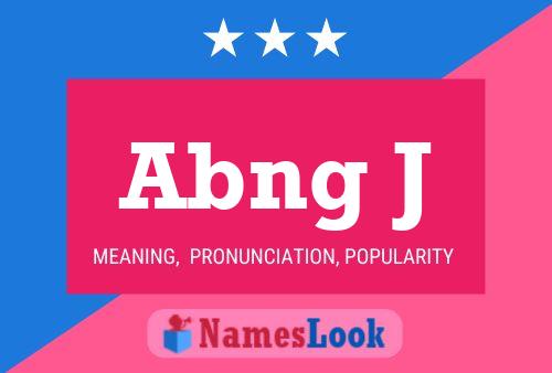 Abng J Name Poster