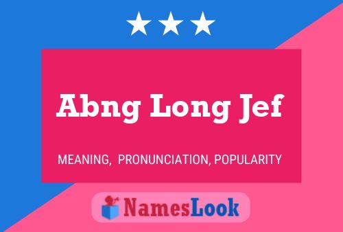 Abng Long Jef Name Poster