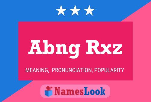 Abng Rxz Name Poster