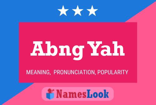 Abng Yah Name Poster