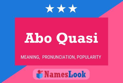 Abo Quasi Name Poster