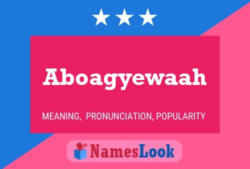 Aboagyewaah Name Poster