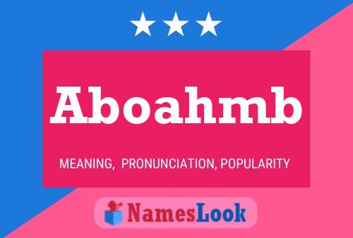 Aboahmb Name Poster