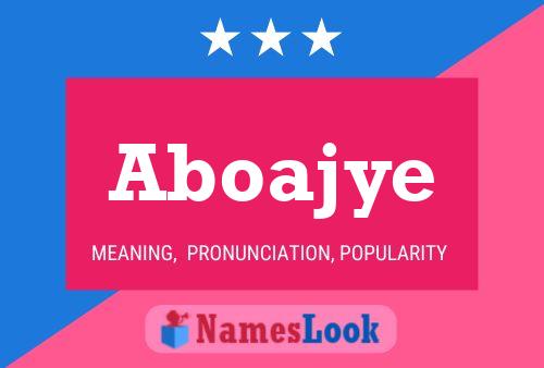 Aboajye Name Poster