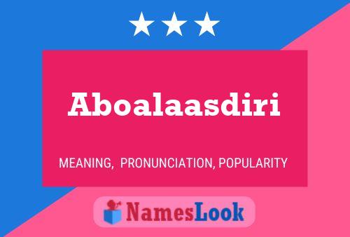 Aboalaasdiri Name Poster