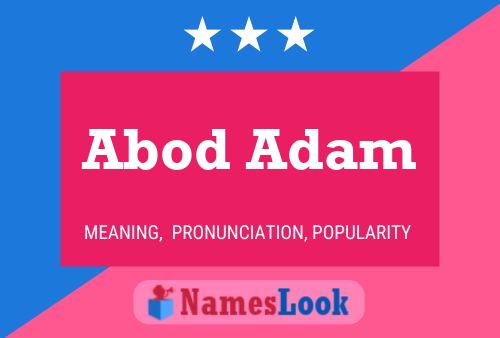 Abod Adam Name Poster