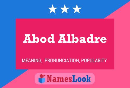 Abod Albadre Name Poster