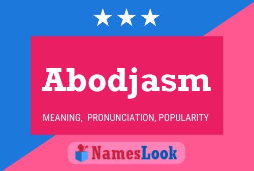 Abodjasm Name Poster