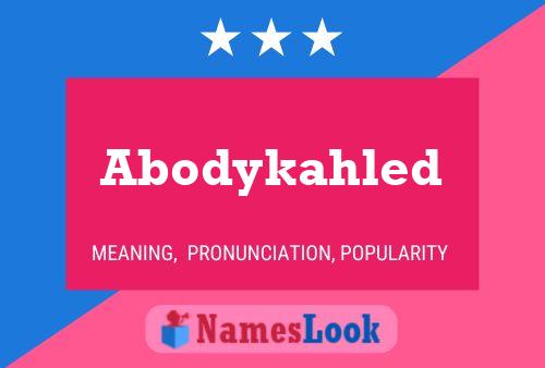 Abodykahled Name Poster