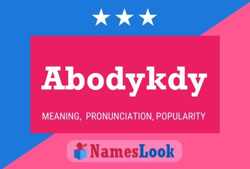 Abodykdy Name Poster