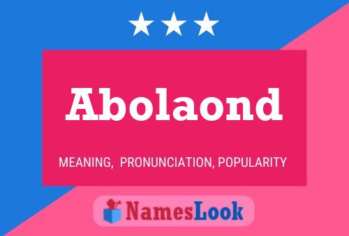 Abolaond Name Poster