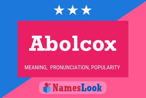 Abolcox Name Poster