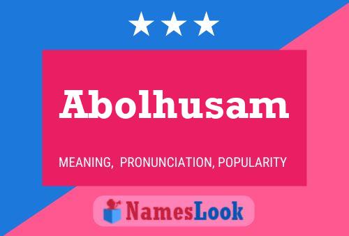 Abolhusam Name Poster