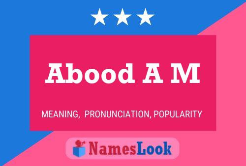 Abood A M Name Poster