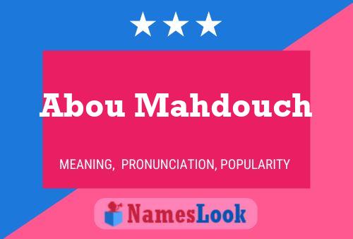 Abou Mahdouch Name Poster