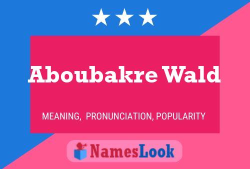 Aboubakre Wald Name Poster