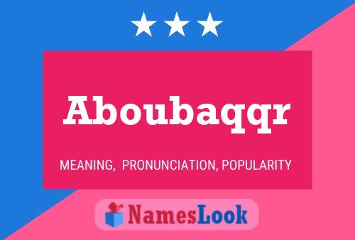 Aboubaqqr Name Poster