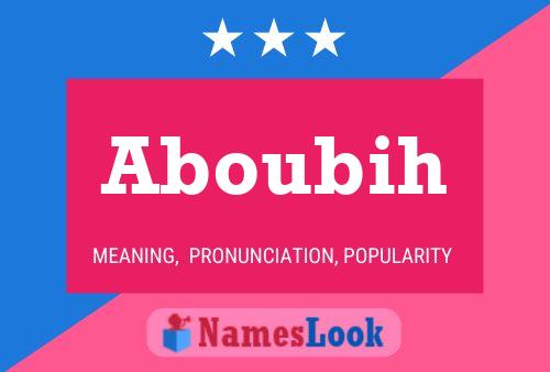 Aboubih Name Poster