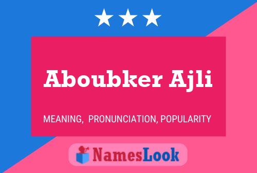 Aboubker Ajli Name Poster