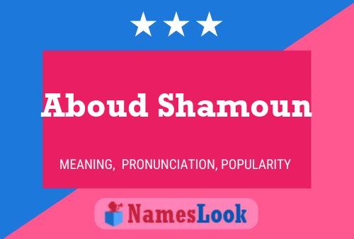 Aboud Shamoun Name Poster