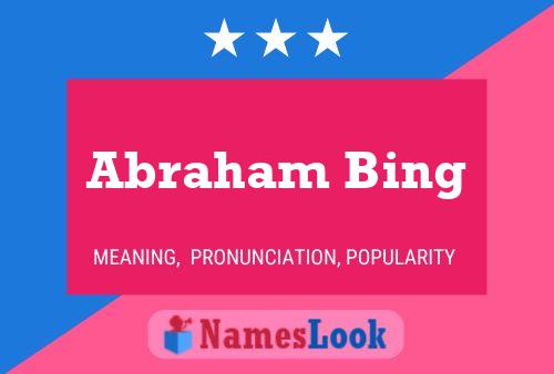 Abraham Bing Name Poster