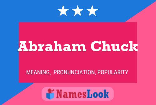 Abraham Chuck Name Poster