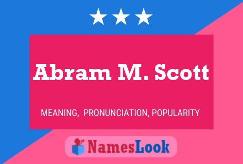 Abram M. Scott Name Poster