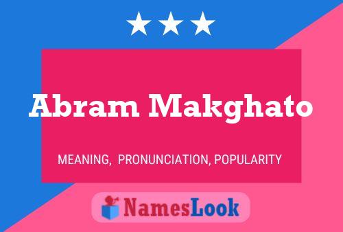 Abram Makghato Name Poster