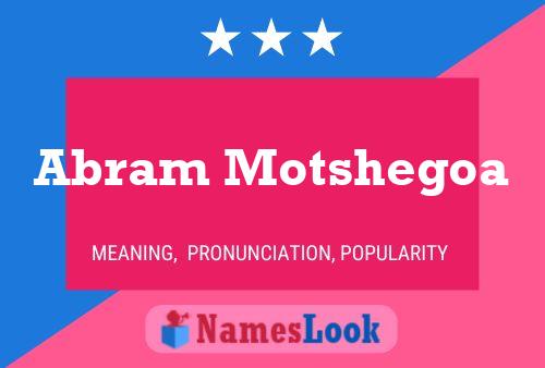 Abram Motshegoa Name Poster