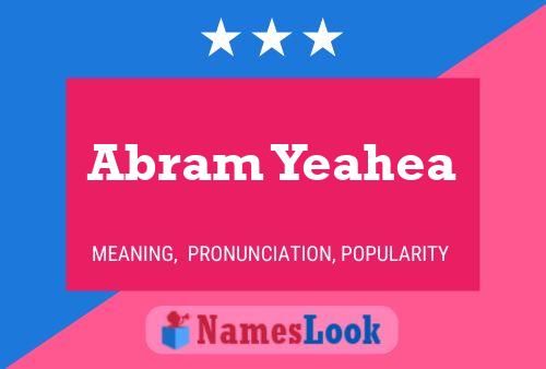 Abram Yeahea Name Poster